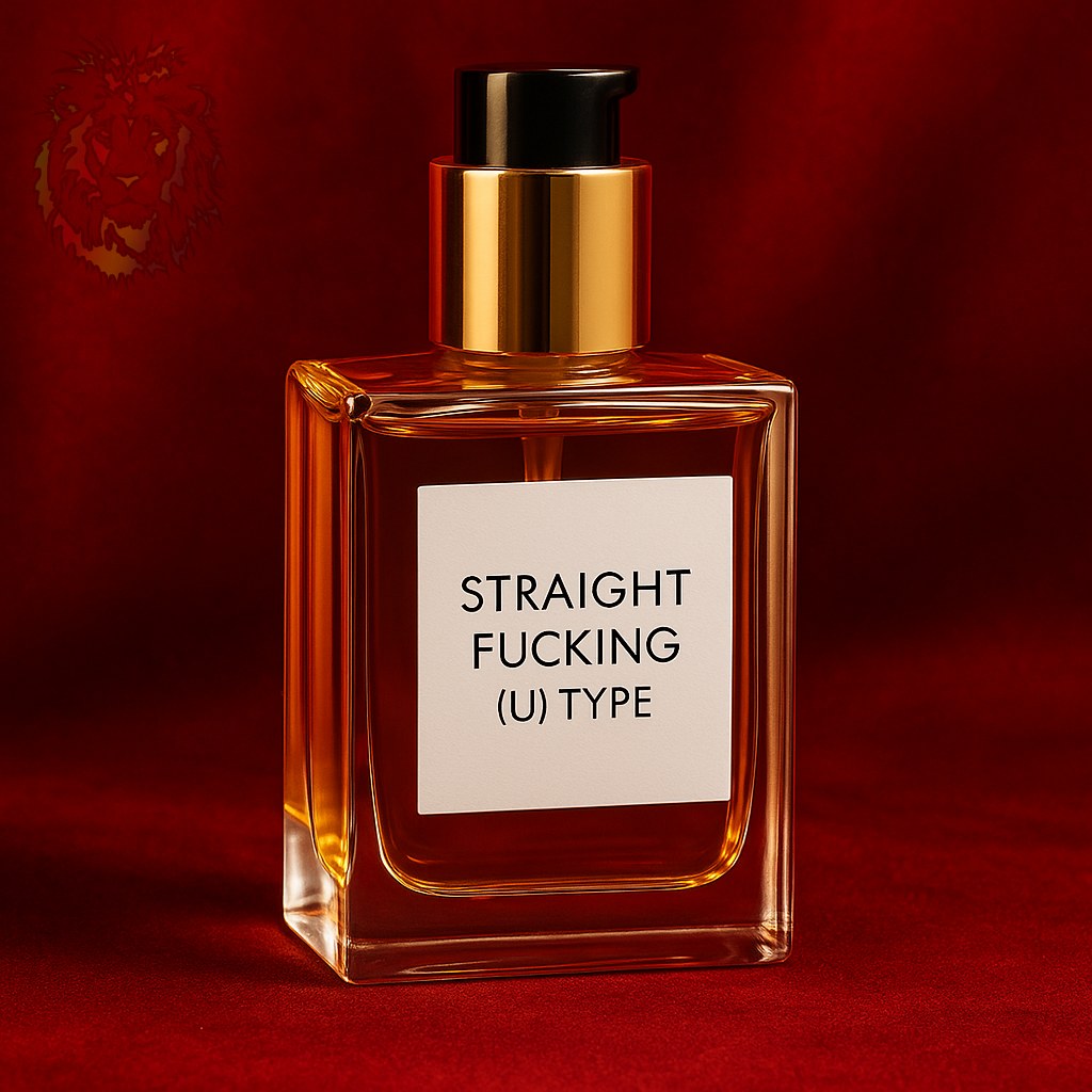 STRAIGHT F**KING (U) TYPE